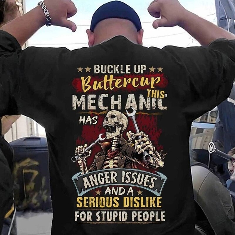 Mens Mechanic Graphic T-Shirt: 'Buckle Up Buttercup This Mechanic Has Anger Issues & Serious Dislike for Stupid People' Funny Work Humor Short Sleeve
