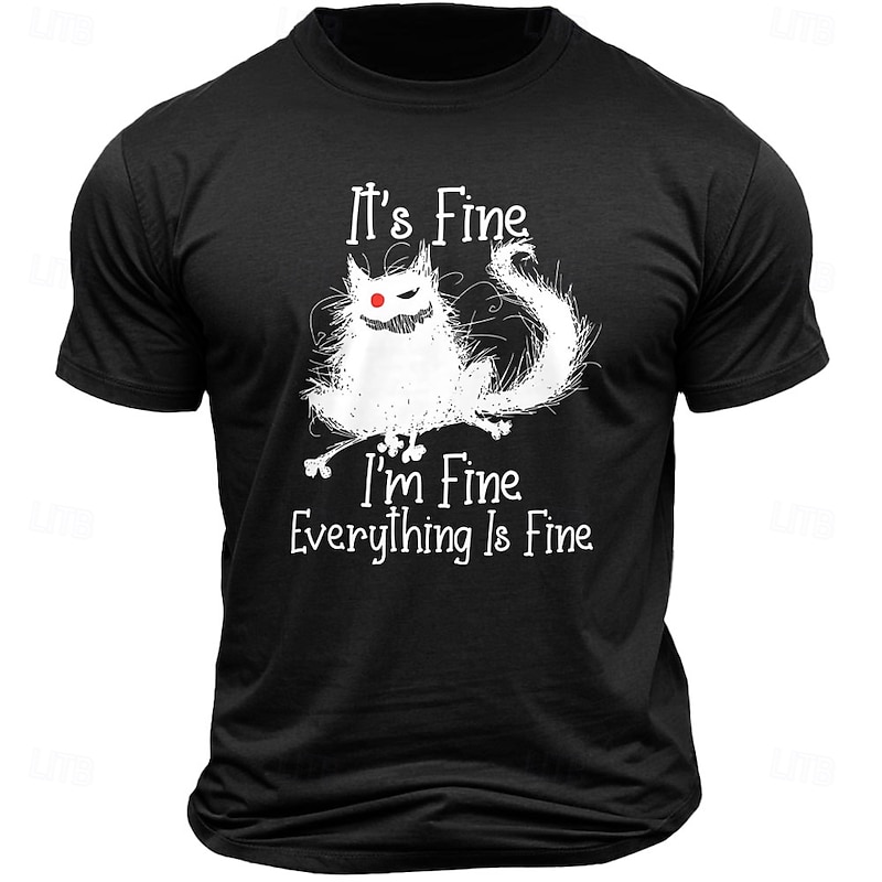 Men's Graphic T-Shirt | "It's Fine I'm Fine Everything Is Fine" Messy Cat Meme Tee | Funny Short Sleeve Lifestyle Top2