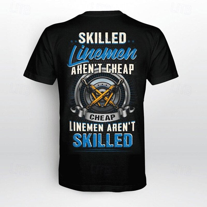 Men's T-Shirt Skilled Lineman Aren't Cheap Graphic Work2