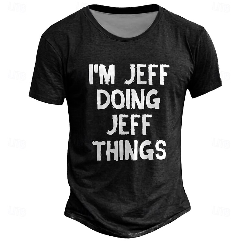 Men's Graphic T-Shirt 'I'm Jeff Doing Jeff Things' Funny Lifestyle Short Sleeve Top4