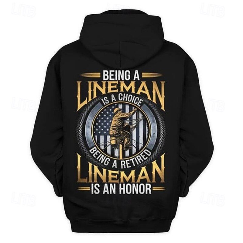 Men's Lineman Hoodie: Being A Lineman Is A Choice, Retired Is An Honor - American Flag Work Pride Long Sleeve Sweatshirt2