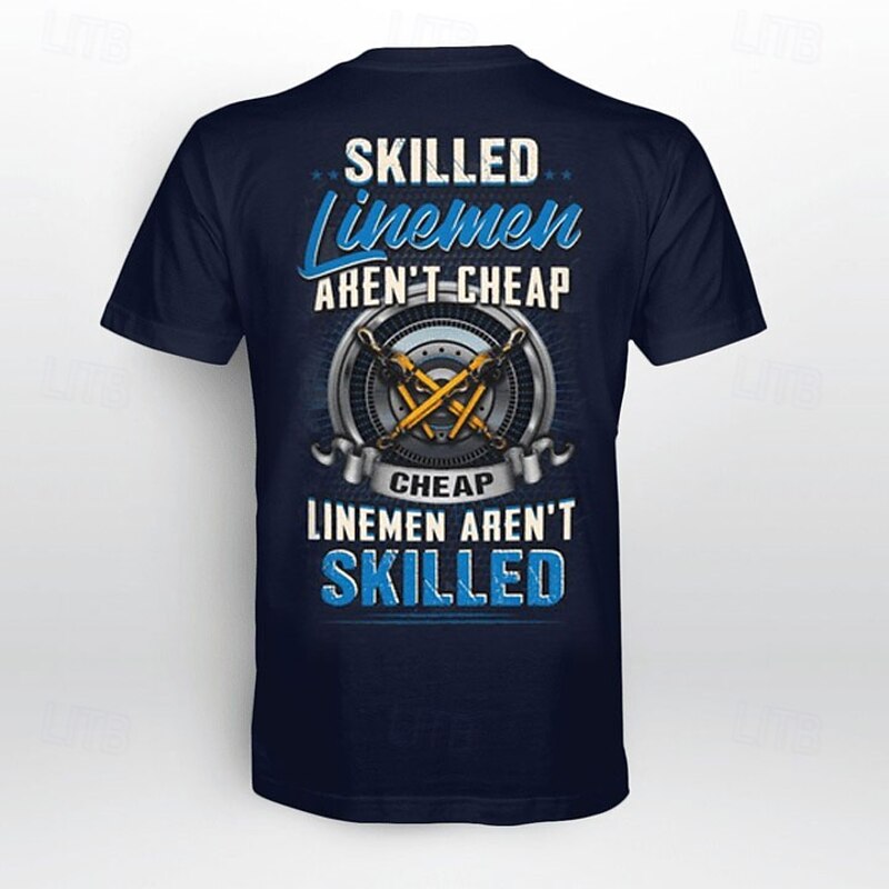 Men's T-Shirt Skilled Lineman Aren't Cheap Graphic Work4