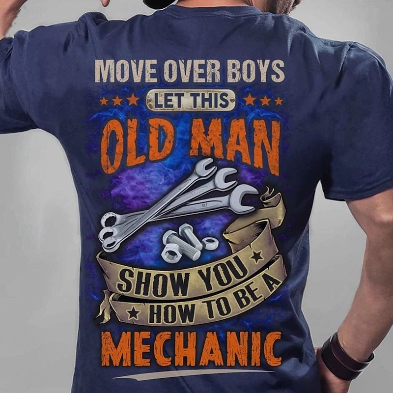 Men's Graphic T-Shirt: Funny Mechanic 'Move Over Boys Old Man' Work Humor Short Sleeve Tee