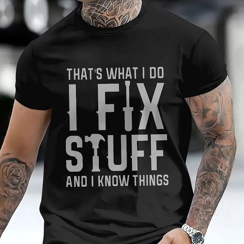 Men's Funny I Fix Stuff and I Know Things T Shirt Tee Top 100% Cotton Short Sleeve Graphic Shirt Black Wine Army Green Comfortable Tee Vacation Street Fashion Designer Clothing