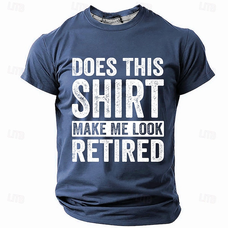 Men's Funny Retirement Graphic Short Sleeve T-Shirt: 'Does This Shirt Make Me Look Retired' Quote