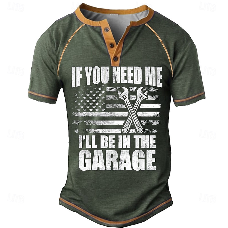 Men's Garage Graphic Henley Shirt - 'If You Need Me I'll Be In The Garage' American Flag Wrenches Short Sleeve Hobbies Lifestyle Tee4