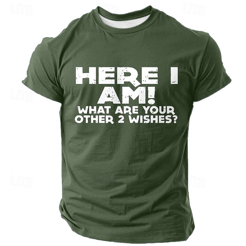 Men's Funny Graphic T-Shirt - 'Here I Am! What Are Your Other 2 Wishes?' Short Sleeve Lifestyle Tee3