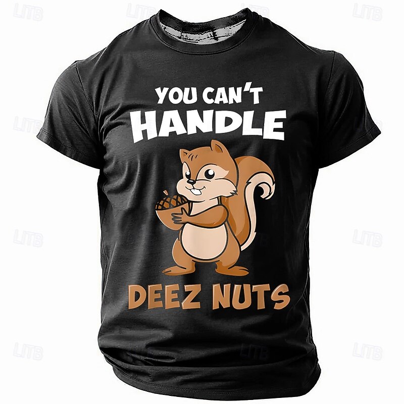 Mens Funny Graphic Tee You Can't Handle Deez Nuts Squirrel Meme Design3