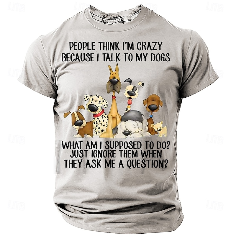 Men's Funny Dog Lover T-Shirt - 'People Think I'm Crazy Because I Talk To My Dogs' Graphic Tee