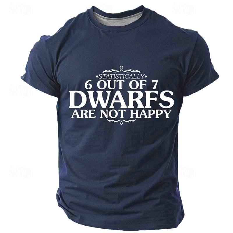 Men's Funny Graphic T-Shirt Short Sleeve - Statistically 6 Out Of 7 Dwarfs Are Not Happy Tee