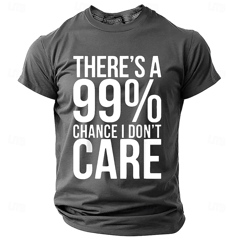 Men's Graphic T-Shirt 'There's A 99% Chance I Don't Care' | Funny Sarcastic Lifestyle Humor Tee4