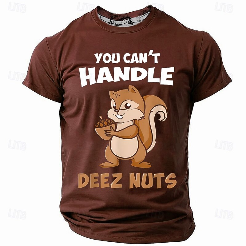 Mens Funny Graphic Tee You Can't Handle Deez Nuts Squirrel Meme Design4