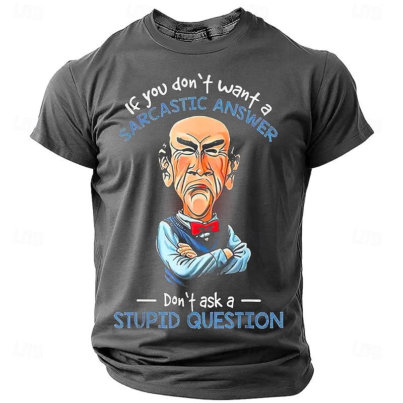 Men's Sarcastic Humor Graphic T-Shirt - If You Don't Want A Sarcastic Answer, Don't Ask Stupid Questions Short Sleeve.4