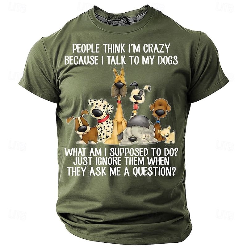 Men's Funny Dog Lover T-Shirt - 'People Think I'm Crazy Because I Talk To My Dogs' Graphic Tee4
