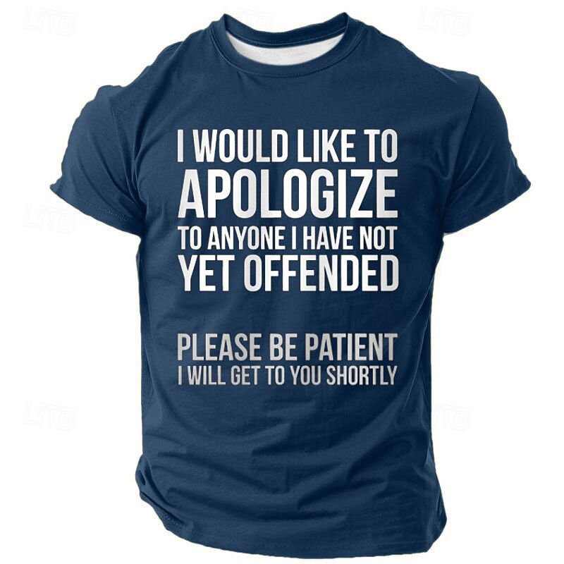 Mens Funny T-Shirt - 'I Would Like To Apologize To Anyone I Have Not Yet Offended' Sarcastic Humor Lifestyle Graphic Tee