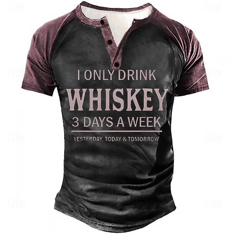 Men's Graphic Henley T-Shirt, Funny Whiskey Pun Quote, Short Sleeve, 'I Only Drink Whiskey 3 Days A Week Yesterday, Today & Tomorrow'4