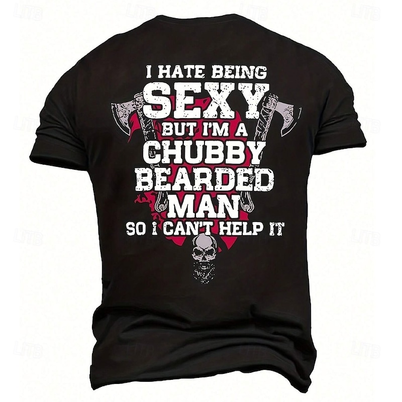 Mens Funny Graphic T-Shirt, 'I Hate Being Sexy But I'm A Chubby Bearded Man' Quote Short Sleeve