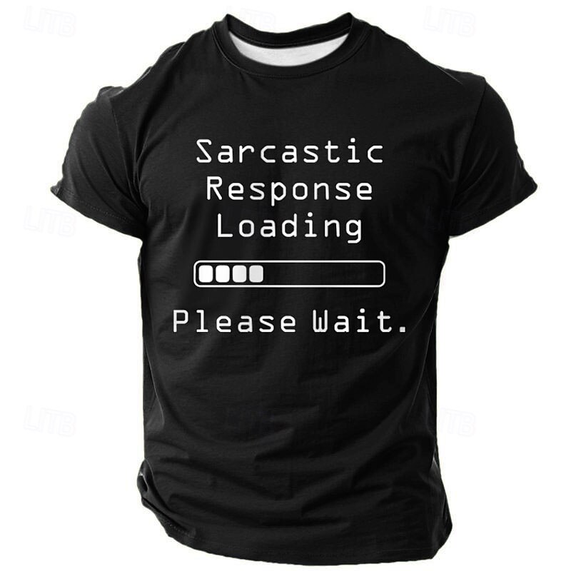 Men's Sarcastic 'Response Loading Please Wait' Funny Graphic T-Shirt3