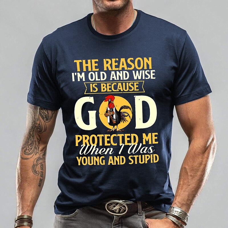 Men's Funny Graphic T-Shirt - Old & Wise Because God Protected Me When I Was Young & Stupid Lifestyle Humor2