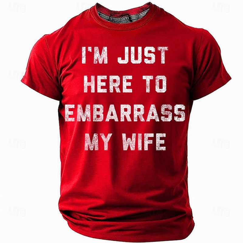 Mens Funny Graphic T-Shirt - "I'm Just Here To Embarrass My Wife" Short Sleeve Tee4