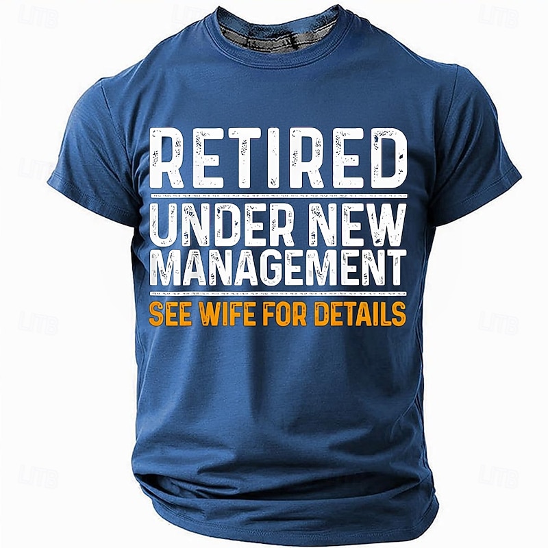 Men's Funny Retired Under New Management Graphic T-Shirt. See Wife For Details Humor Tee for Husbands.2
