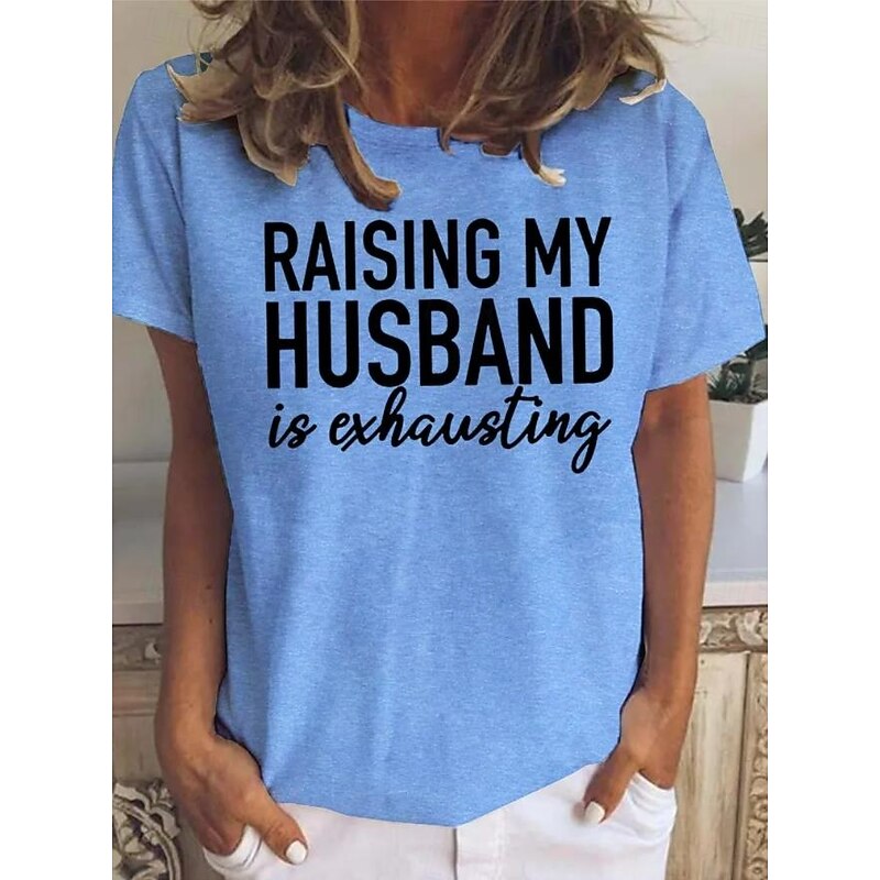 Women's Teasing husband T Shirt Graphic Letter Stylish Casual Short Sleeve Round Neck Regular Tops Daily Weekend Print Red Blue Green Summer Spring Teasing husband2