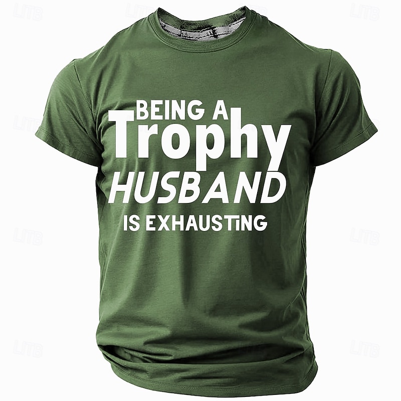 Men's Funny 'Trophy Husband' T-Shirt: 'Being Exhausting' Quote Tee - Family & Relationship Humor Gift2