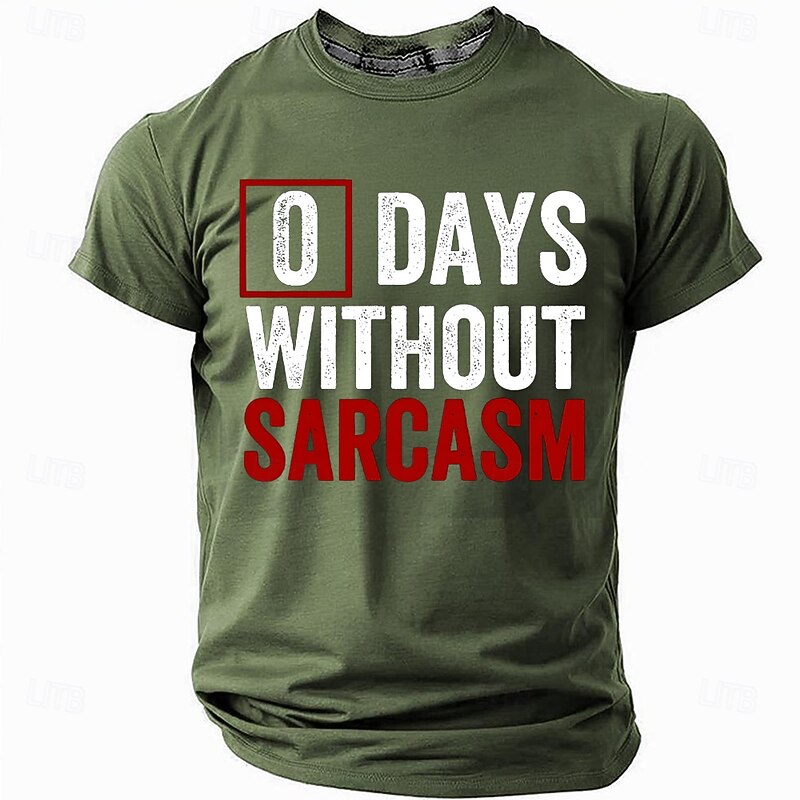 Men's Funny Sarcastic Graphic T-Shirt - Zero Days Without Sarcasm Quote Top2