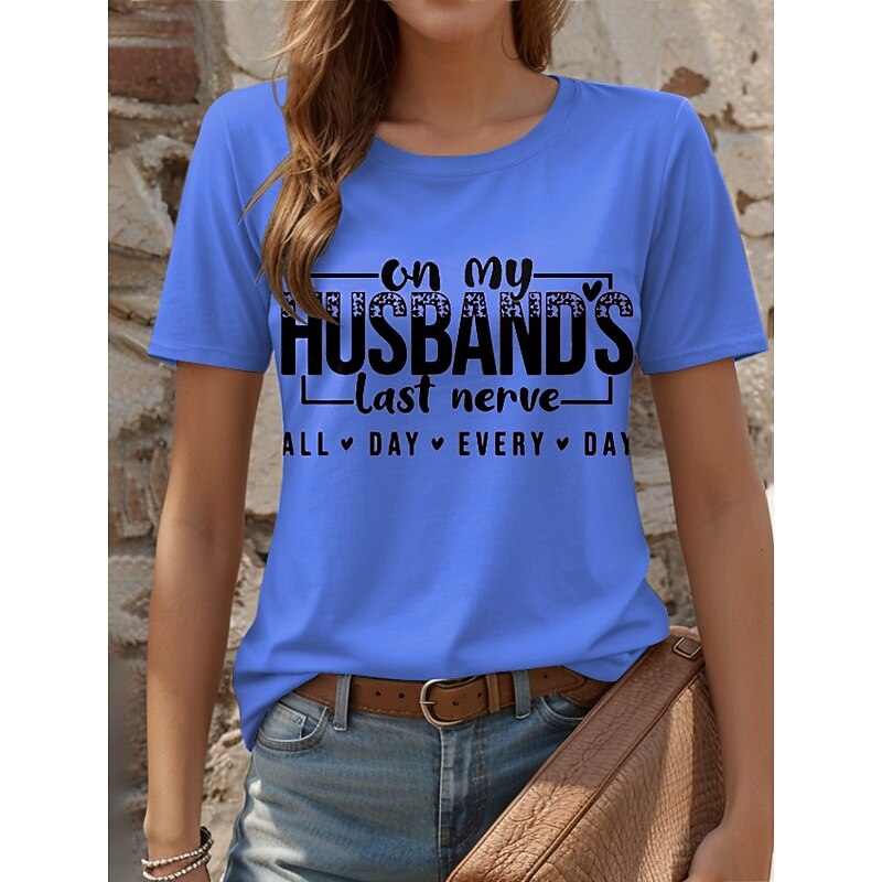 Women's T Shirt Graphic Letter Stylish Casual Short Sleeve Round Neck Regular Tops Daily Weekend Print White Pink Blue Purple Summer Spring Ridicule Husband3