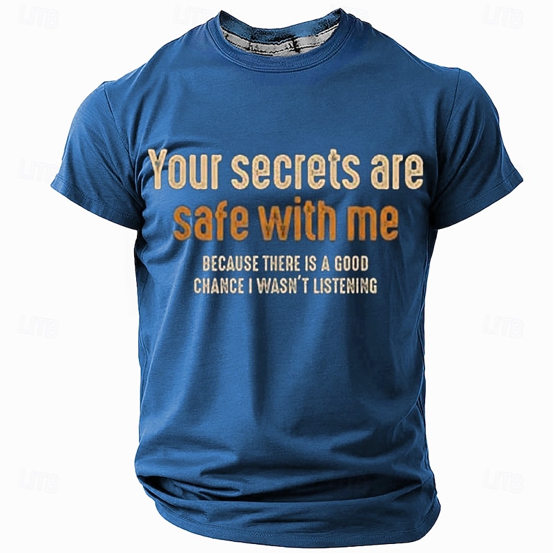 Men's Funny Graphic Tee 'Your Secrets Are Safe With Me, I Wasn't Listening' Short Sleeve Casual T-Shirt
