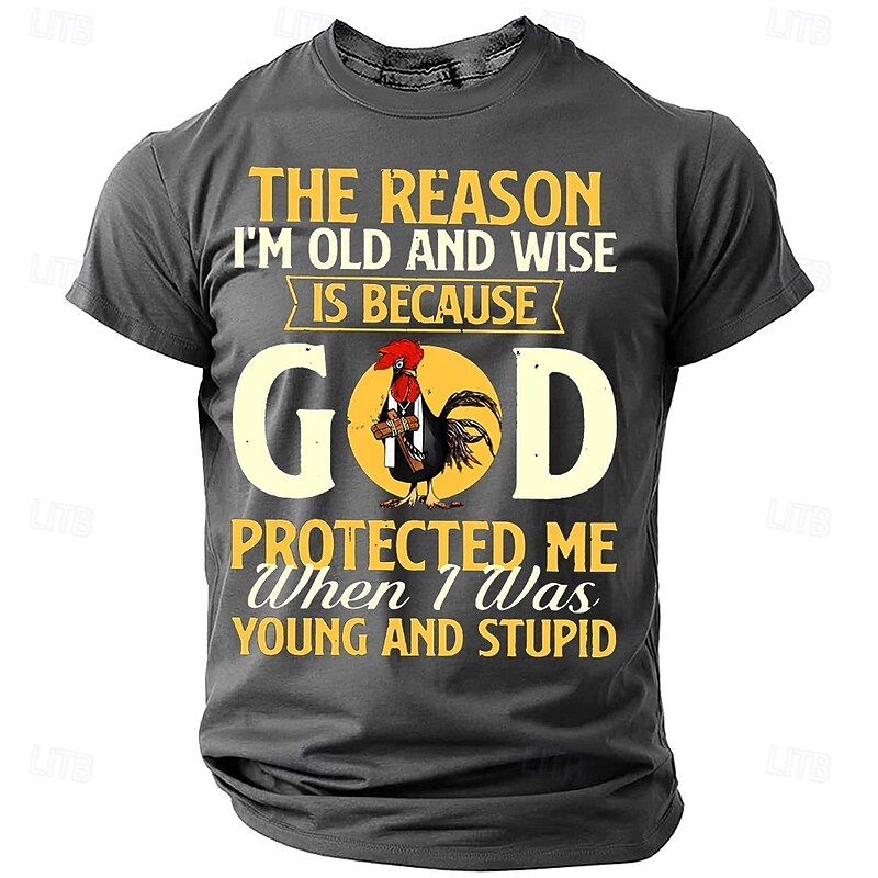 Men's Funny Graphic T-Shirt: Old & Wise Because God Protected Me When Young & Stupid - Lifestyle Tee4