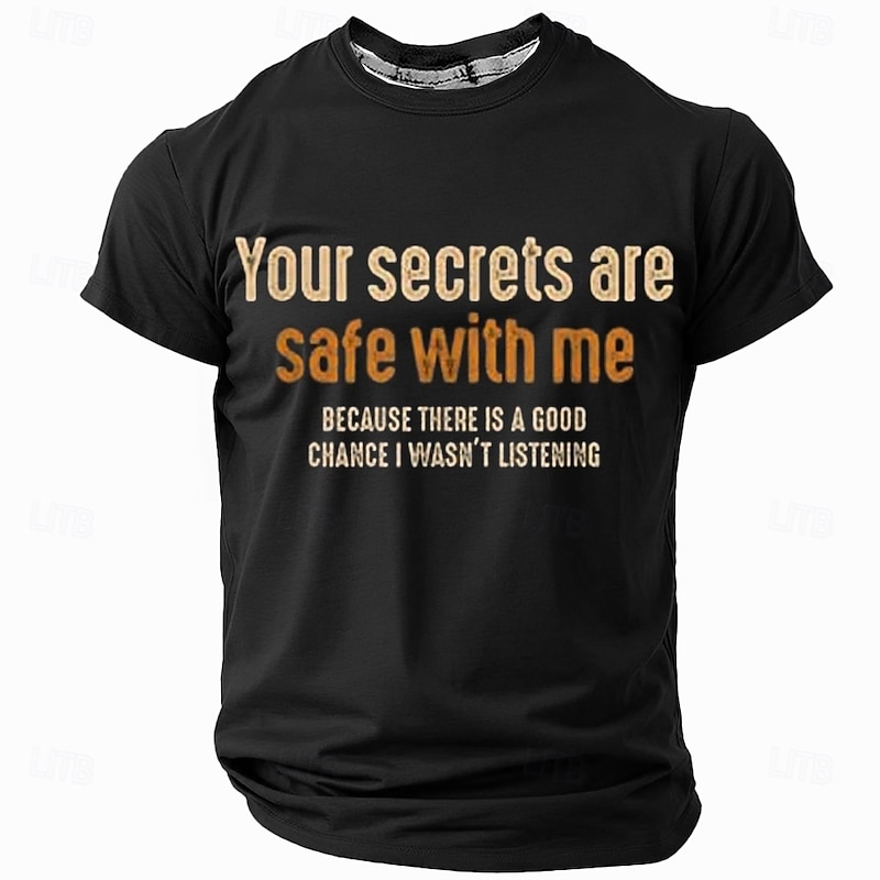 Men's Funny Graphic Tee 'Your Secrets Are Safe With Me, I Wasn't Listening' Short Sleeve Casual T-Shirt3