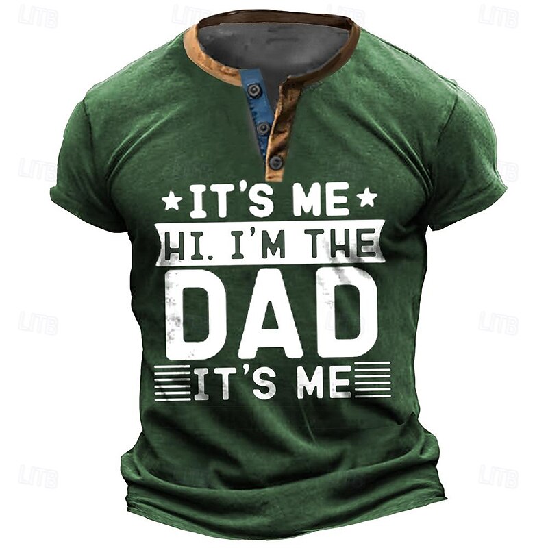Papa Shirts Festival It'S Me Hi. I'M The Dad It'S Me Letter Quotes & Sayings Dad Henley Street Style Men'S 3D Print T Shirt Tee Casual Dads Gifts Red Blue Green Summer Spring Apparel4