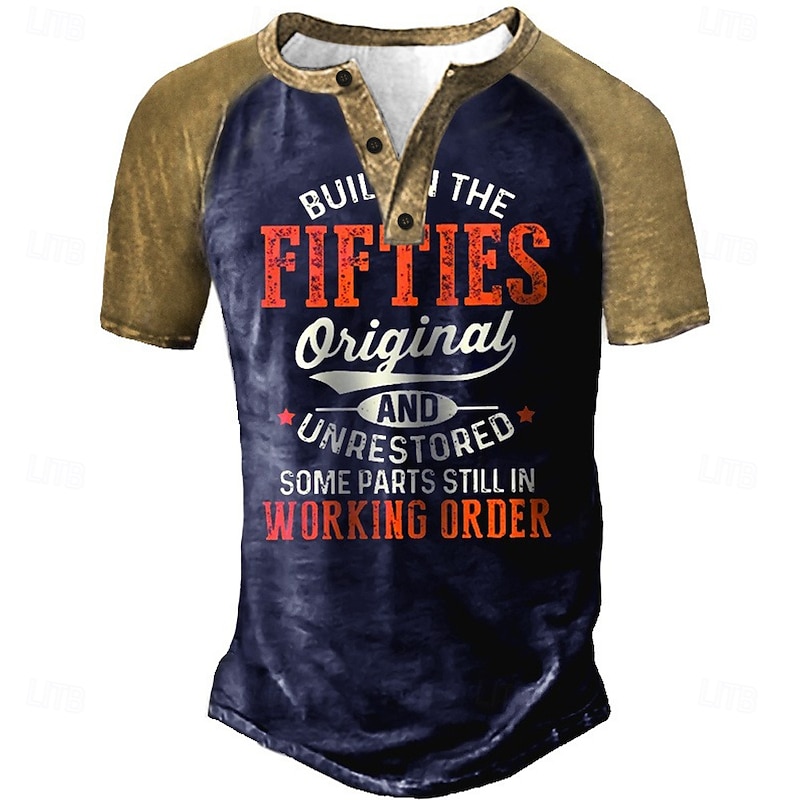 Men's Short Sleeve Graphic Henley Tee: 'Built In The Fifties Original & Unrestored, Some Parts Still In Working Order' Humorous Lifestyle Design