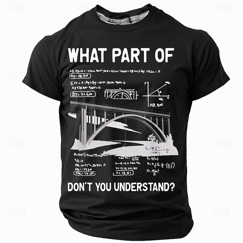 Men's Funny Engineer Graphic T-Shirt, Science Math Work Humor Quote: 'What Part Of Don't You Understand?'4