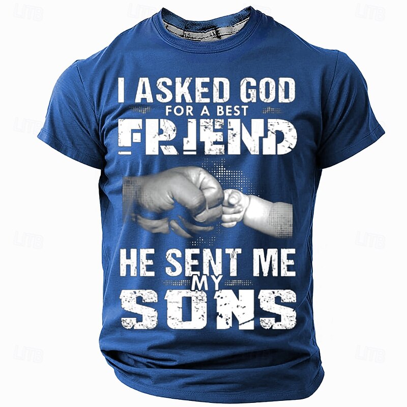 Men's T-Shirt: 'I Asked God For A Best Friend He Sent Me My Sons' Short Sleeve Graphic Family Dad Son Gift Tee3