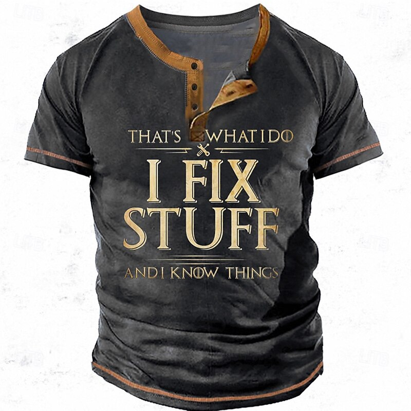 Men's Henley Short Sleeve Graphic T-Shirt: 'I Fix Stuff & I Know Things' Hobbies & Lifestyle Tee4