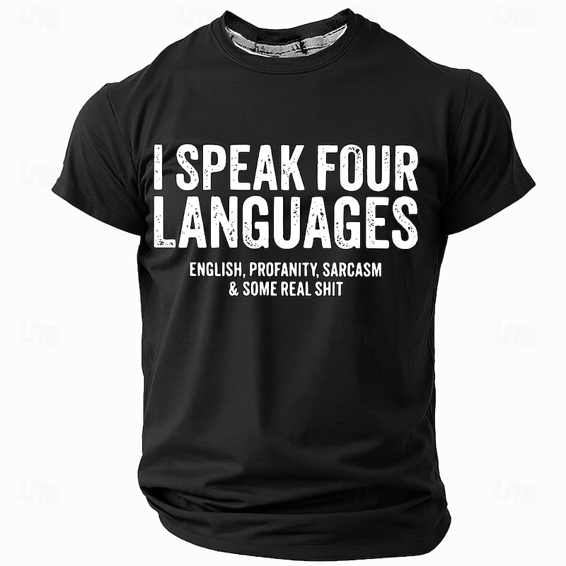 Men's Funny Graphic T-Shirt | I Speak Four Languages English, Profanity, Sarcasm & Some Real Shit Short Sleeve Tee4
