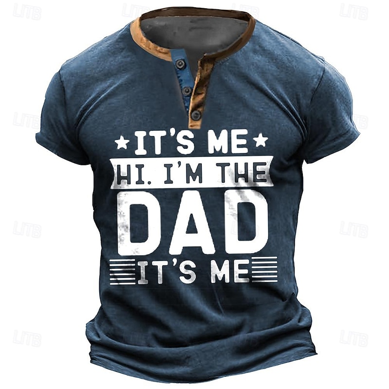 Papa Shirts Festival It'S Me Hi. I'M The Dad It'S Me Letter Quotes & Sayings Dad Henley Street Style Men'S 3D Print T Shirt Tee Casual Dads Gifts Red Blue Green Summer Spring Apparel 5