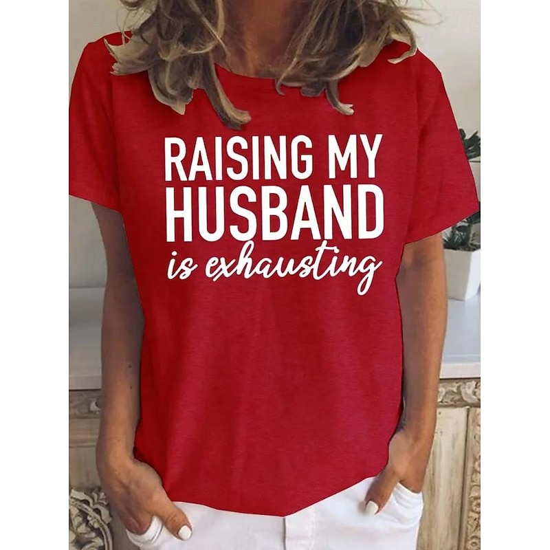 Women's Teasing husband T Shirt Graphic Letter Stylish Casual Short Sleeve Round Neck Regular Tops Daily Weekend Print Red Blue Green Summer Spring Teasing husband3