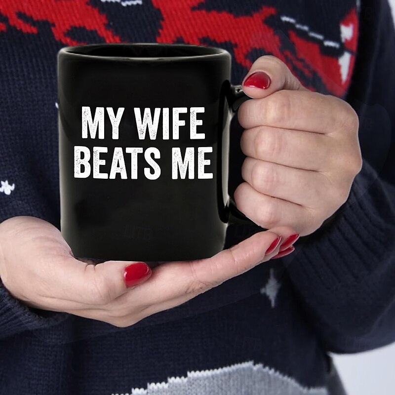 Funny Husband Mug My Wife Beats Me Joke Coffee Cup Sarcastic Gag Gift for Men from Wife Husband Birthday or Anniversary Gift 11oz Black Ceramic Mug4