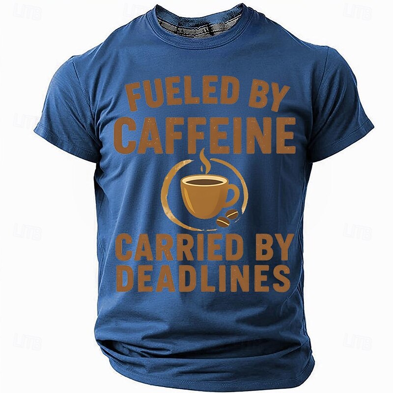 Mens Graphic T-Shirt: Fueled by Caffeine, Carried by Deadlines - Funny Work Coffee Lover Short Sleeve Top3