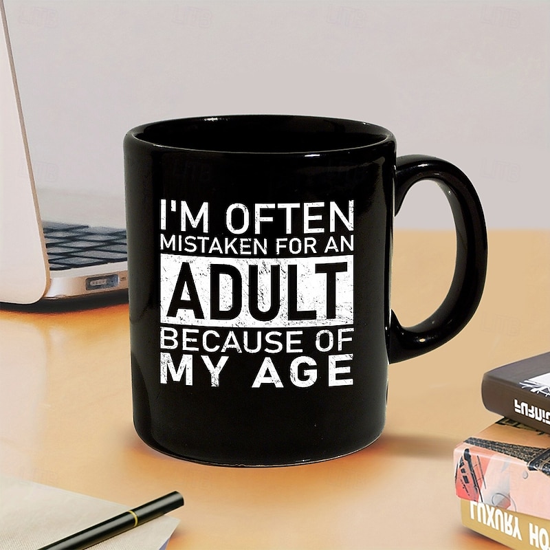 Funny Adulting Coffee Mug I'm Often Mistaken for an Adult Because of My Age Sarcastic Humor Cup Gag Gift for Friends Coworkers Men or Women 11oz Ceramic Mug4