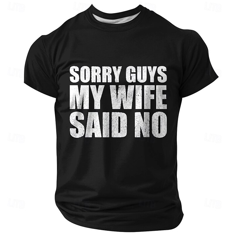 Men's Funny Graphic Tee: "Sorry Guys My Wife Said No" Husband Humor Relationship T-Shirt4