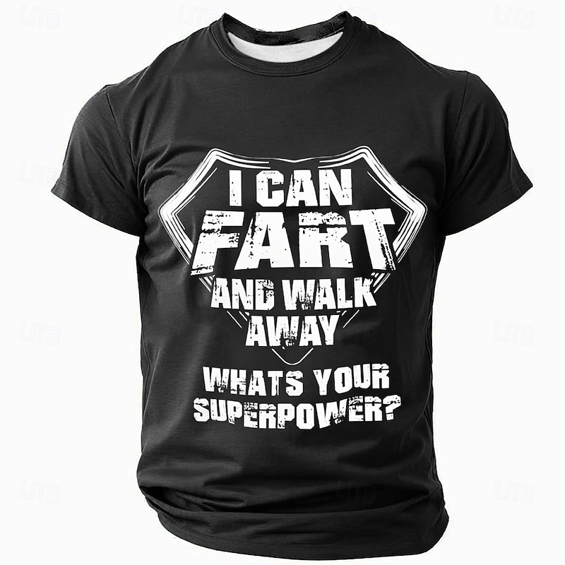 Men's Funny Graphic T-Shirt - 'I Can Fart & Walk Away Whats Your Superpower?' Rude Humor Short Sleeve3