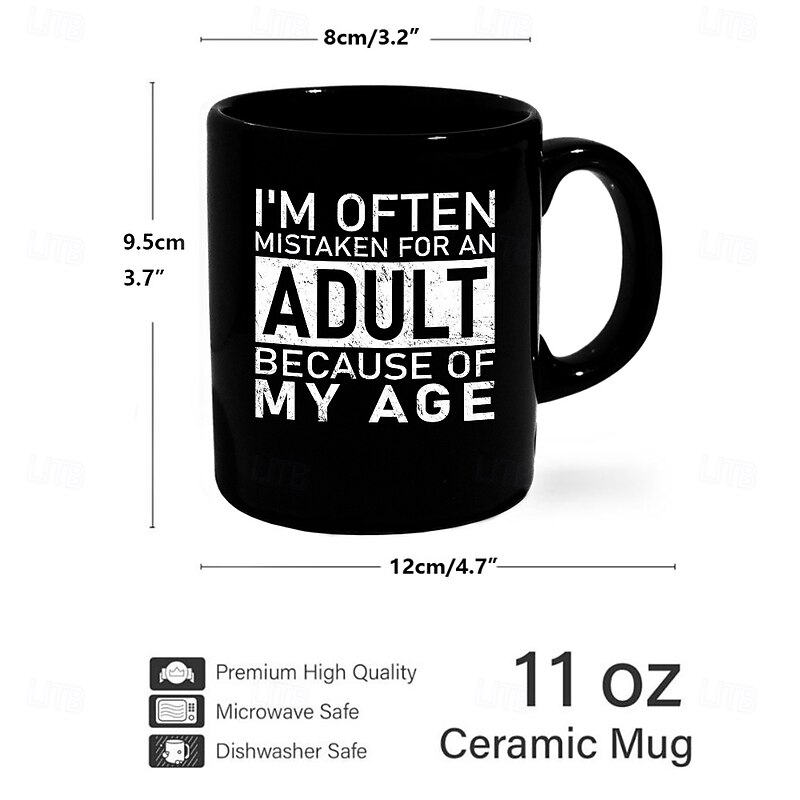 Funny Adulting Coffee Mug I'm Often Mistaken for an Adult Because of My Age Sarcastic Humor Cup Gag Gift for Friends Coworkers Men or Women 11oz Ceramic Mug2