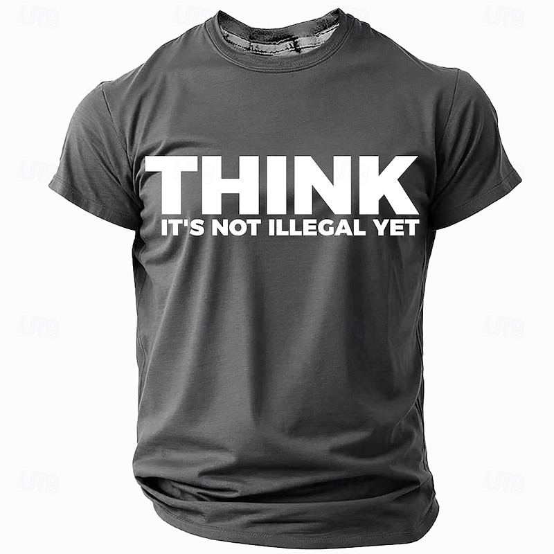 Men's Graphic T-Shirt: Think It's Not Illegal Yet - Short Sleeve Sarcastic Humor Tee4