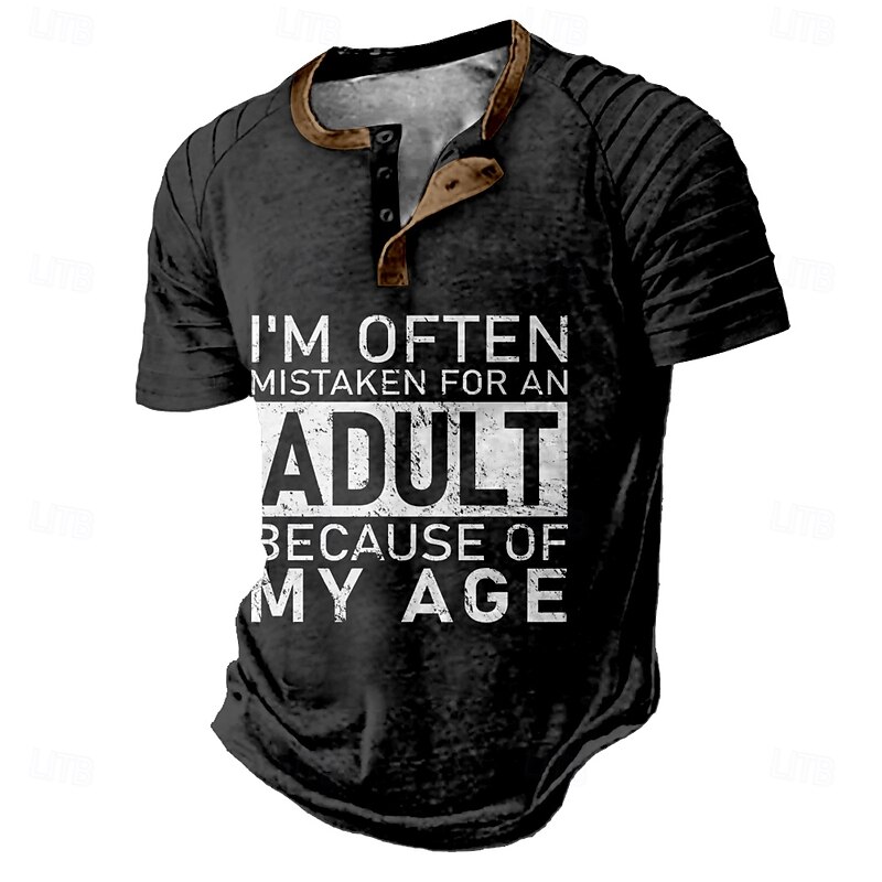 Men's Short Sleeve Funny Graphic T-Shirt - "I'm Often Mistaken for an Adult Because of My Age" Quote3