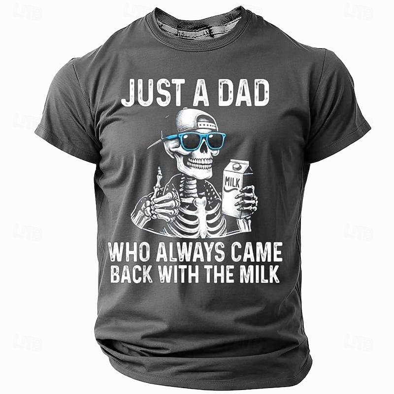 Mens Funny Graphic T-Shirt 'Just A Dad Who Always Came Back With The Milk' Skeleton Family Relationship Tee3