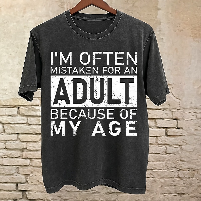 Mens Funny Graphic T-Shirt: 'I'm Often Mistaken For An Adult Because Of My Age' Sarcastic Lifestyle Humor